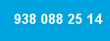 938 088 25 14 938 088 25 14
